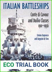 Italian Battleships Conte Di Cavour and Duilio Classes 1911-1956