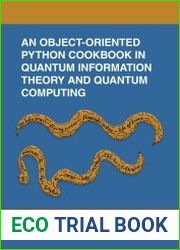 An Object-Oriented Python Cookbook in Quantum Information Theory and Quantum Computing