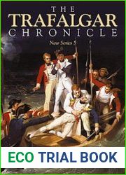The Trafalgar Chronicle Dedicated to Naval History in the Nelson Era New Series 5