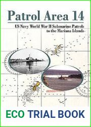 Patrol Area 14 Us Navy World War II Submarine Patrols to the Mariana Islands