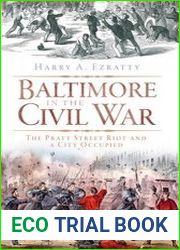 Baltimore in the Civil War The Pratt Street Riot and a City Occupied