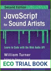 javascript for Sound Artists Learn to Code with the Web Audio API, 2nd Edition