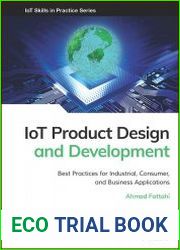 IoT Product Design and Development Best Practices for Industrial, Consumer, and Business Applications