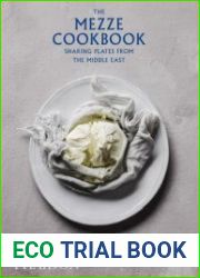 The Mezze Cookbook Sharing Plates from the Middle East
