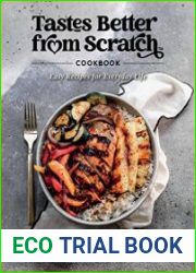 Tastes Better From Scratch Cookbook Easy Recipes for Everyday Life
