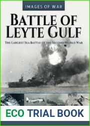 Battle of Leyte Gulf The Largest Sea Battle of the Second World War (Images of War)