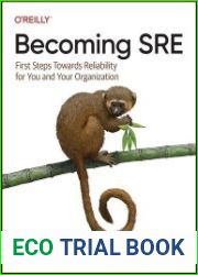 Becoming SRE First Steps Toward Reliability for You and Your Organization