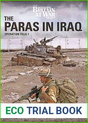 The Paras in Iraq Operation Telic 1 (Modern War Series Volume 1)