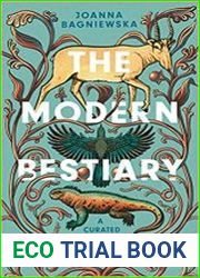 The Modern Bestiary A Curated Collection of Wondrous Wildlife