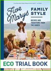 Five Marys Family Style Recipes and Traditions from the Ranch