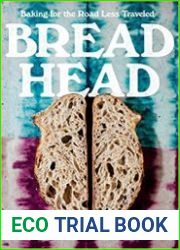 Bread Head Baking for the Road Less Traveled