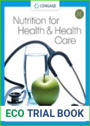 Nutrition for Health & Health Care,8th Edition