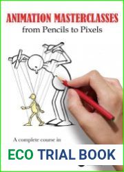 Animation Masterclasses From Pencils to Pixels