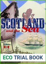 Scotland and the Sea The Scottish Dimension in Maritime History