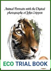 Animal Portraits With The Digital Photography Of John Crippen