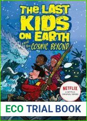The Last Kids on Earth and the Cosmic Beyond