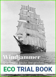 Windjammer Die Letzte Blute der Grossen Frachtsegler 1880-1930