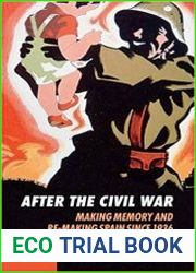 After the Civil War Making Memory and Re-Making Spain since 1936