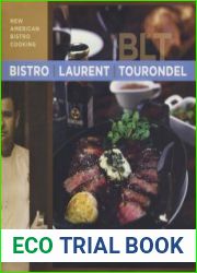 Bistro Laurent Tourondel New American Bistro Cooking