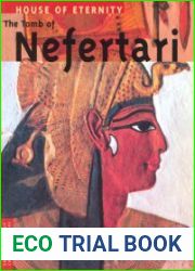 House of Eternity The Tomb of Nefertari (Culture and Conservation)
