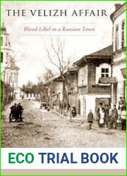 The Velizh Affair Blood Libel in a Russian Town