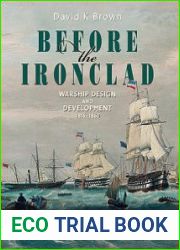 Before the Ironclad Warship Design and Development 1815-1860