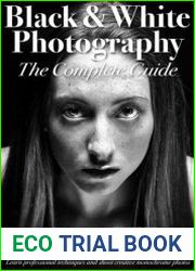 Creative Photography The Complete Guide - Fisrt Edition 2022