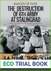 The Destruction of 6th Army at Stalingrad (Images of War)
