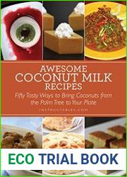 Awesome Coconut Milk Recipes Tasty Ways to Bring Coconuts from the Palm Tree to Your Plate