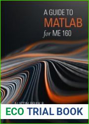 A Guide to MATLAB for ME 160