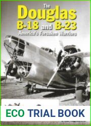 The Douglas B-18 and B-23 America’s Forsaken Warriors