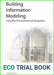 Building Information Modeling using Revit for Architects and Engineers