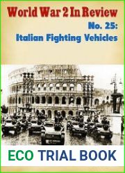 Italian Fighting Vehicles (World War 2 in Review №25)
