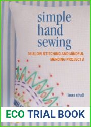 Simple Hand Sewing 35 slow stitching and mindful mending projects