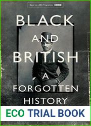 Black and British A Forgotten History