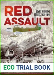 Red Assault Soviet Airborne Forces, 1930-1941