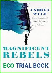 Magnificent Rebels The First Romantics and the Invention of the Self