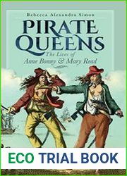 Pirate Queens The Lives of Anne Bonny & Mary Read