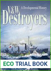 V & W Destroyers A Developmental History