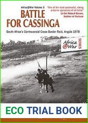 Battle for Cassinga South Africa’s Controversial Cross-Border Raid, Angola 1978 (Africa@War №3)