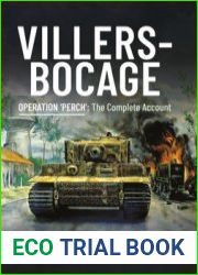 Villers-Bocage Operation "Perch" The Complete Account