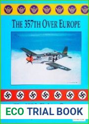 The 357th Over Europe The 357th Fighter Group in World War II
