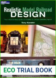 Realistic Model Railroad Design Your Step-By-Step Guide to Creating a Unique Operating Layout