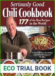 Seriously Good Chili Cookbook 177 of the Best Recipes in the World
