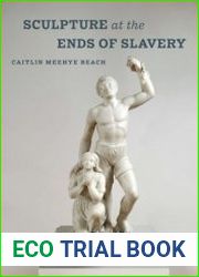 Sculpture at the Ends of Slavery