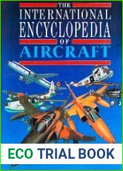 The International Encyclopedia of Aircraft