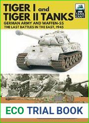 Tiger I and Tiger II Tanks German Army and Waffen-SS The Last Battles in the East, 1945 (TankCraft 31)