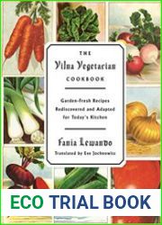The Vilna Vegetarian Cookbook Garden-Fresh Recipes Rediscovered and Adapted for Today|s Kitchen