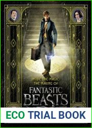 Inside the Magic The Making of Fantastic Beasts and Where to Find Them
