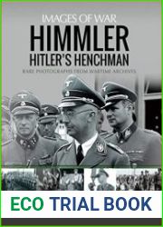Images of War - Himmler Hitler|s Henchman Rare Photographs from Wartime Archives